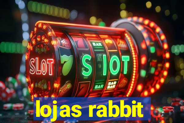 lojas rabbit